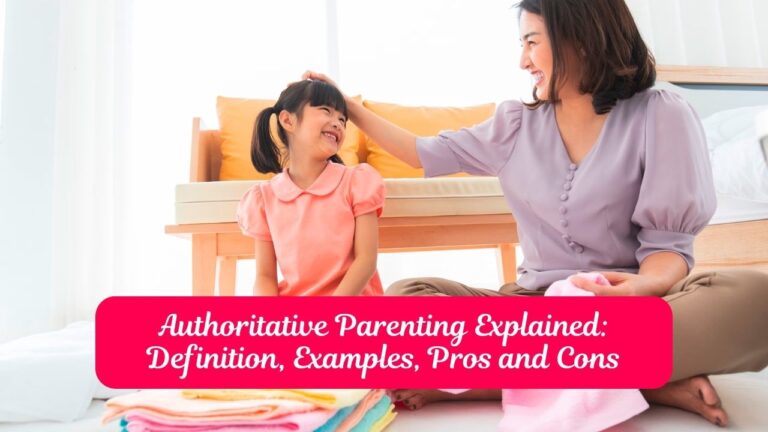 Authoritative Parenting Explained: Definition, Examples, Pros and Cons